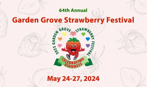 63rd Annual Garden Grove Strawberry Festival